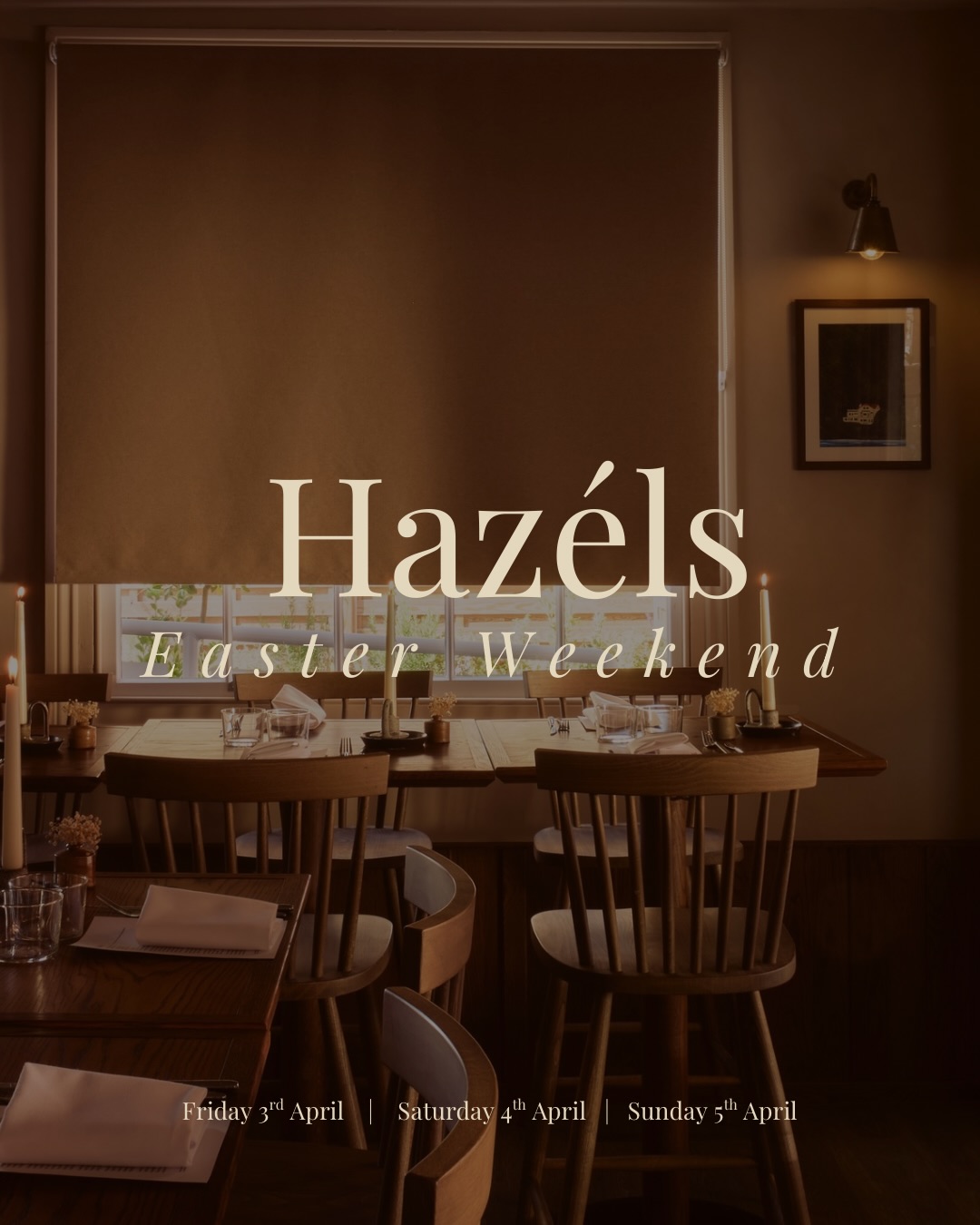 Easter Weekend at Hazéls