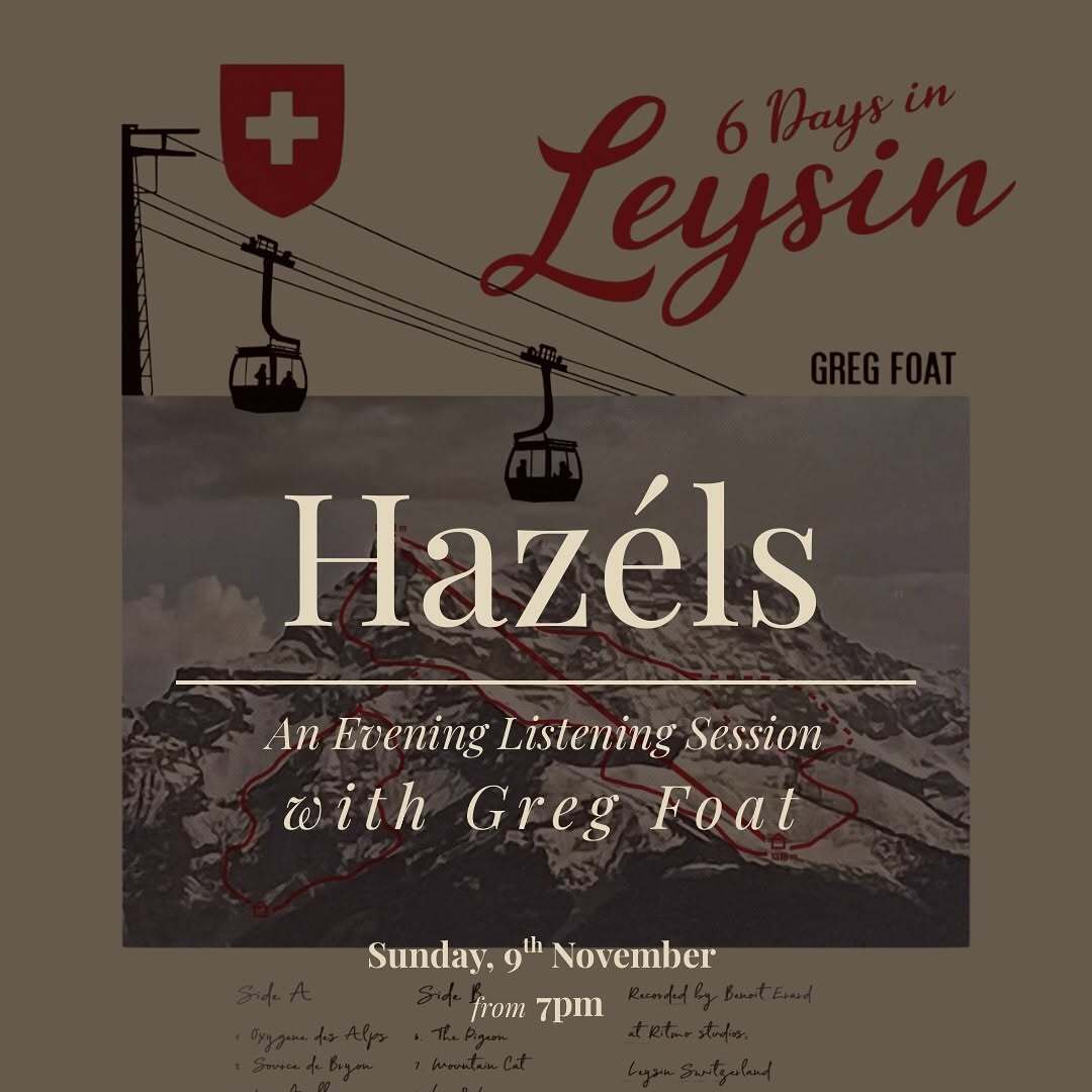 Friends of Hazéls – An Evening Listening Session with Greg Foat